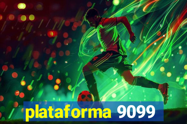 plataforma 9099